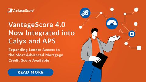 original VantageScore 4.0 Now Integrated into Calyx and APS