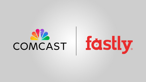 Industry-First Deployment Integrates Fastly’s Software Across Comcast’s Network to Further Reduce Latency and Expand Capacity