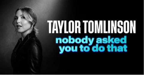 original TAYLOR TOMLINSON ANNOUNCES FIRST LEG OF STAND-UP TOUR ‘NOBODY ASKED YOU TO DO THAT’