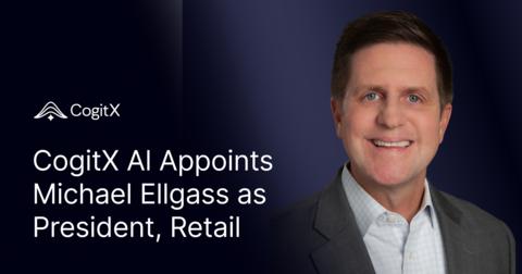 original Walmart and Circana veteran Michael Ellgass appointed President, Retail at CogitX AI for market expansion.