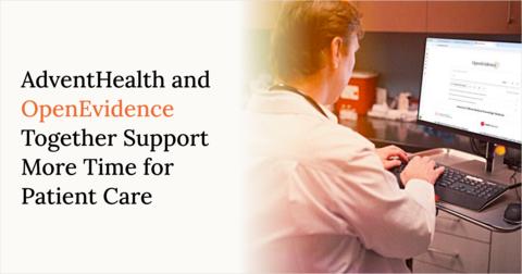 original AdventHealth and OpenEvidence Together Support More Time for Patient Care