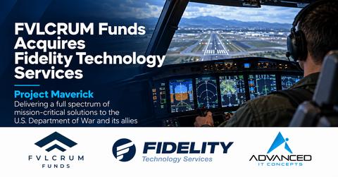 original FVLCRUM Funds acquires Fidelity Technology Services, expanding its Project Maverick portfolio alongside Advanced IT Concepts to deliver a full spectrum of mission-critical IT, simulation and training solutions to the U.S. Department of War and its allies.