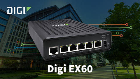 original Digi International Announces Digi EX60 for Always-On 5G Branch Connectivity
