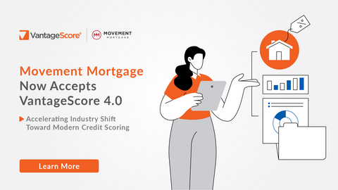Movement Mortgage Now Accepts VantageScore 4.0