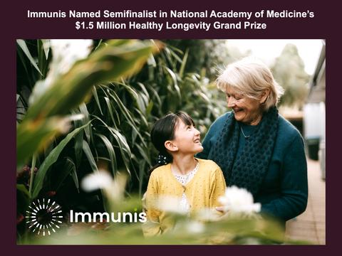 original Immunis announced that it was selected as a semifinalist for the Grand Prize of the U.S. National Academy of Medicine’s (NAM) Healthy Longevity Global Competition.