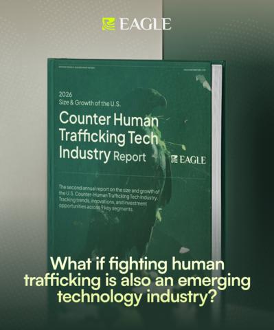 Eagle Venture Fund's newly released 2026 U.S. Counter-Human Trafficking Tech Industry Report estimates the market reached $855 million in 2025 and projects it could grow to $4.6 billion by 2031, driven by regulatory pressure, litigation risk, advances in AI and growing commercial demand. (Graphic: Eagle Venture Fund)