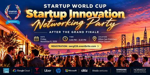 Startup World Cup Announces the Largest Startup Innovation Networking Party at the 2026 Grand Finale