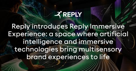 original Reply introduces Reply Immersive Experience, a multisensory smart room that combines artificial intelligence and immersive technologies to create environments where audiences can explore products, interact with digital scenarios and take part in stories that unfold in the space around them. The first format, AQUA by Christian Mandura, debuts on 21 October 2026 as part of Buonissima in Turin, with a six-act performance combining fine dining, artificial intelligence and storytelling.