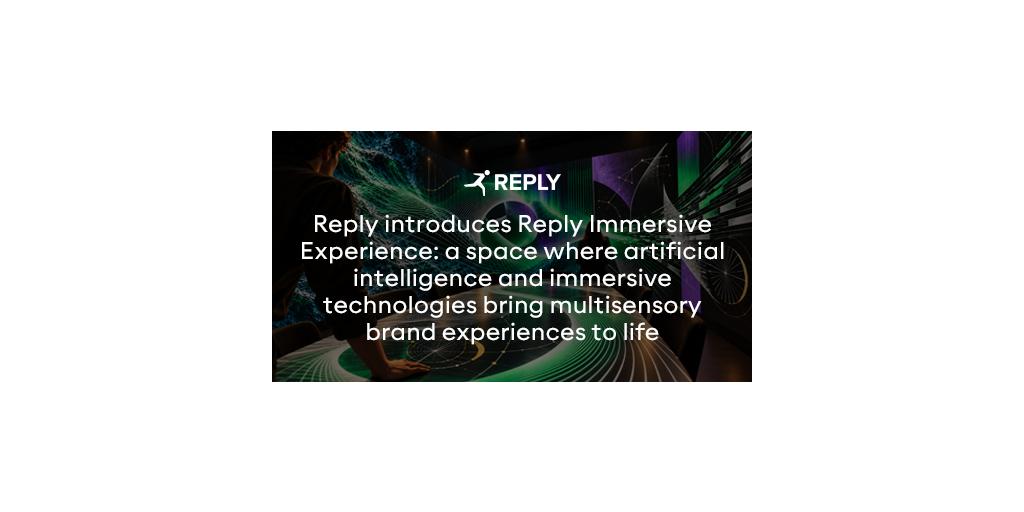 Reply presenta Reply Immersive Experience: uno spazio dove intelligenza artificiale e tecnologie immersive danno vita ad esperienze di brand multisensoriali