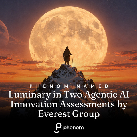 original Phenom announced Everest Group has named it a Luminary, the top category, in two Innovation Watch assessments: Agentic AI in Talent Acquisition 2026 and Agentic AI Applications in HR 2026. Everest Group reserves Luminary status for providers with the strongest market performance and demonstrated customer value, and Phenom holds it in both hiring and the broader HR landscape.