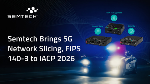 original Semtech’s AirLink XR60, XR80 and XR90 in-vehicle 5G routers support network slicing, FIPS 140-3 and fleet management for public safety agencies.