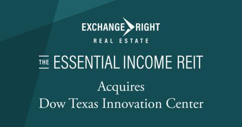 original ExchangeRight, one of the nation's leading providers of diversified REIT and DST investments, has announced that the Essential Income REIT has acquired the Dow Texas Innovation Center, a 664,100-square-foot research and development campus in Lake Jackson, Texas, within the Houston MSA.