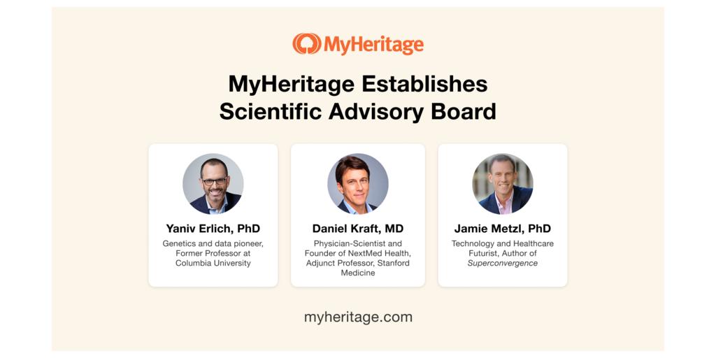 MyHeritage Establishes Scientific Advisory Board to Support the Expansion of its DNA Product Line 1 Advisory Board Final